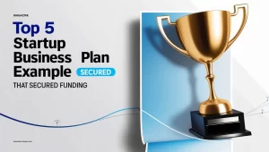 Top 5 Startup Business Plan Example That Secured Funding